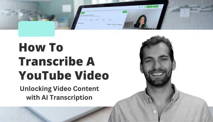 How to transcribe video with Ai? 